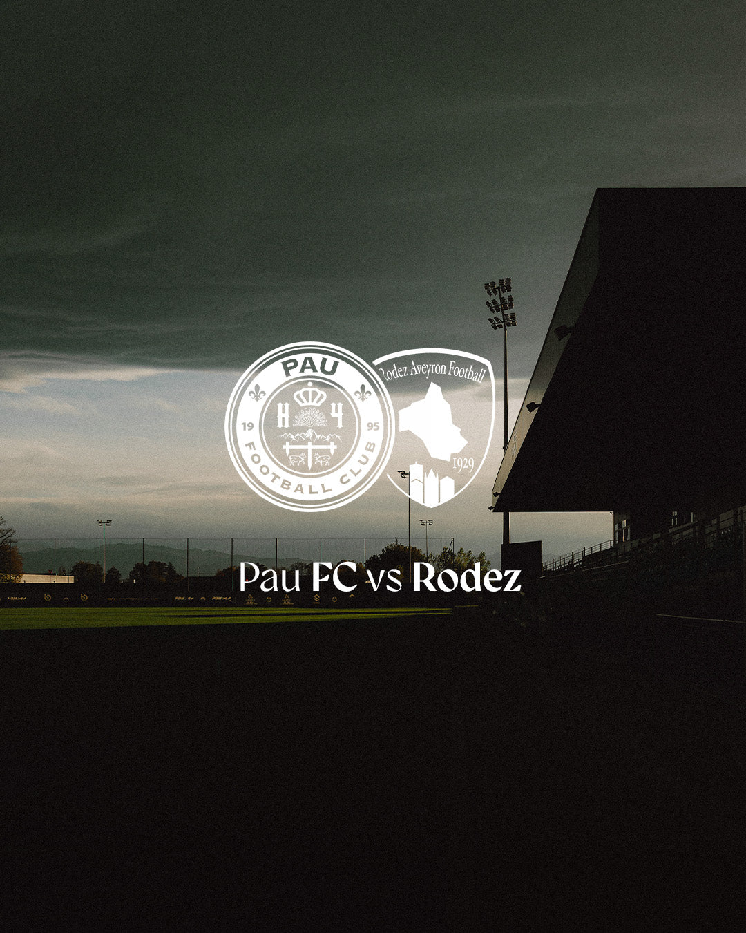 Ligue 2: Pau FC - Rodez Aveyron Football (Loge Royale)