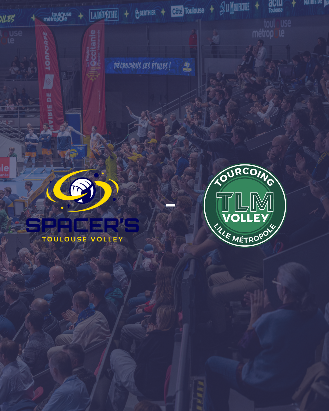 Marmara SpikeLigue : Spacer's Toulouse Volley - Tourcoing Lille Métropole Volley