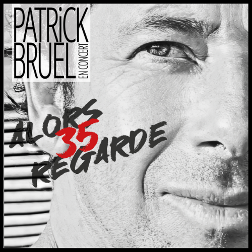 Patrick Bruel - Alors regarde (Les Privilèges)